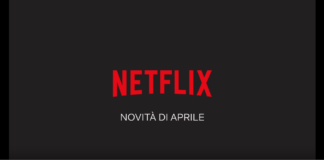 Tutte le novità di Aprile 2018 di Netflix Italia Netflix