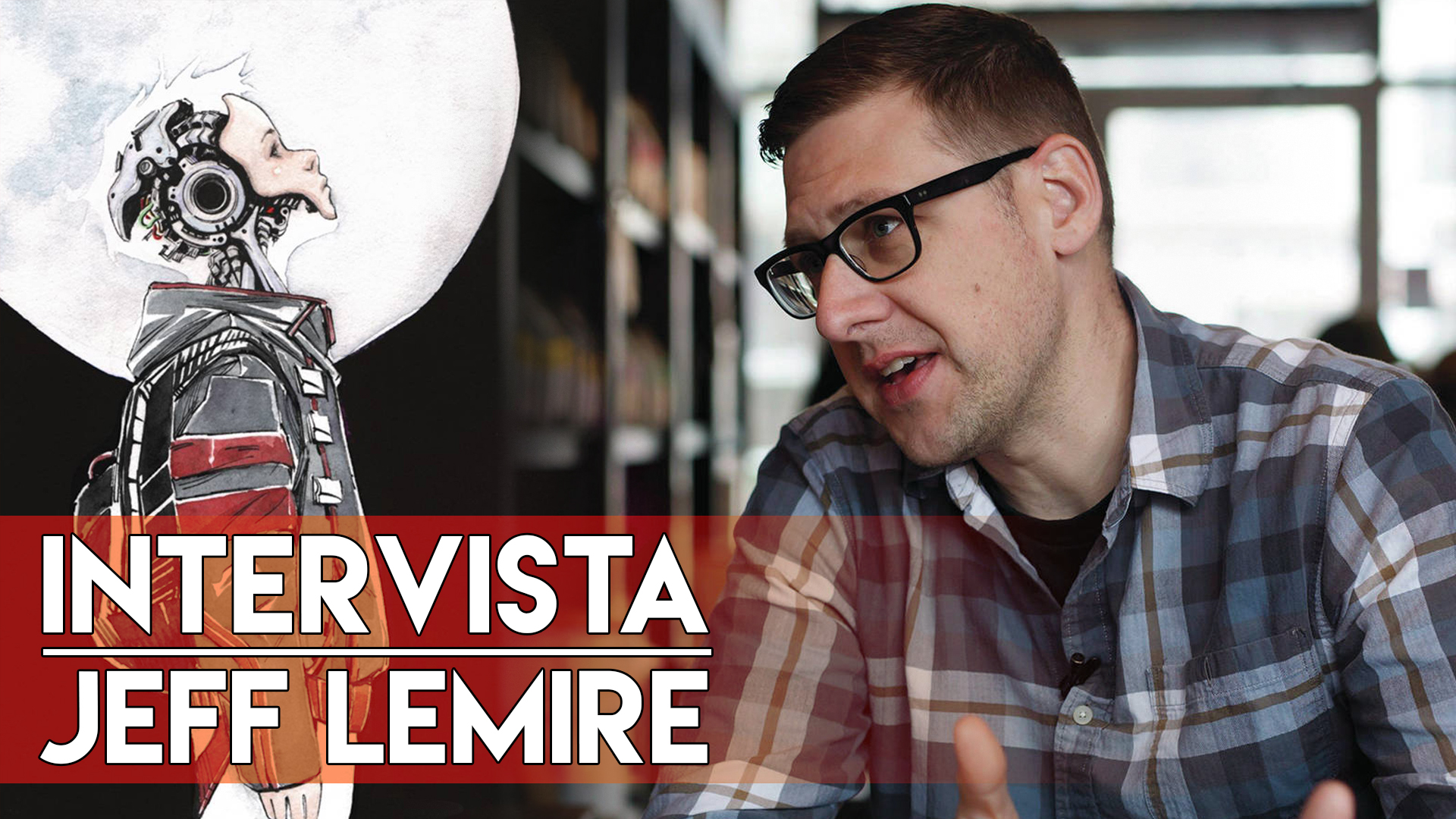 JeffLemire Jeff Lemire Intervista