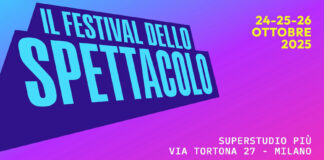 Arriva a Milano Il Festival dello Spettacolo – Tre giorni dedicati all’intrattenimento