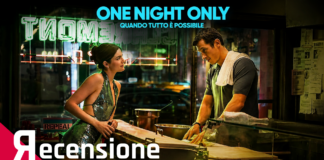 One Night Only: Quando tutto è possibile – E innamorarsi sarà possibile? | Recensione