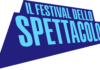 Il Festival dello Spettacolo – Annunciati grandi nuovi ospiti!